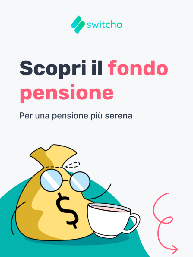 Il Fondo Pensione | Elsa x Switcho