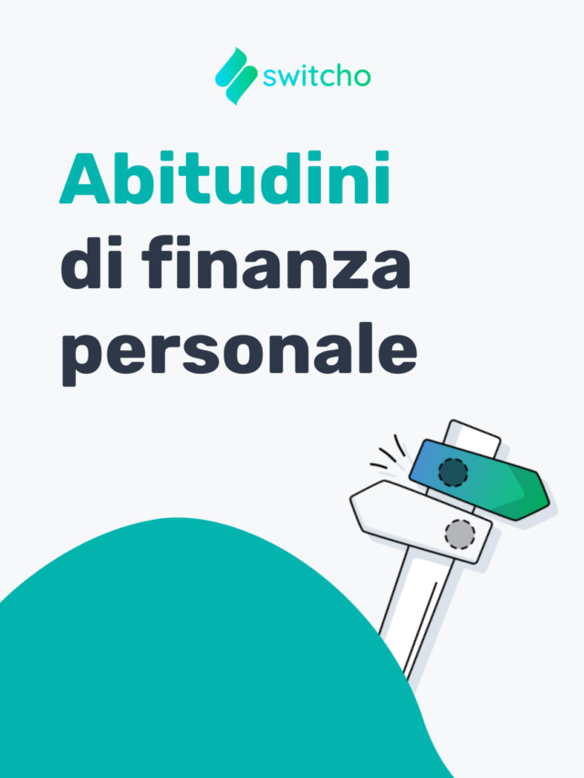 Abitudini di finanza personale 4B | Switcho